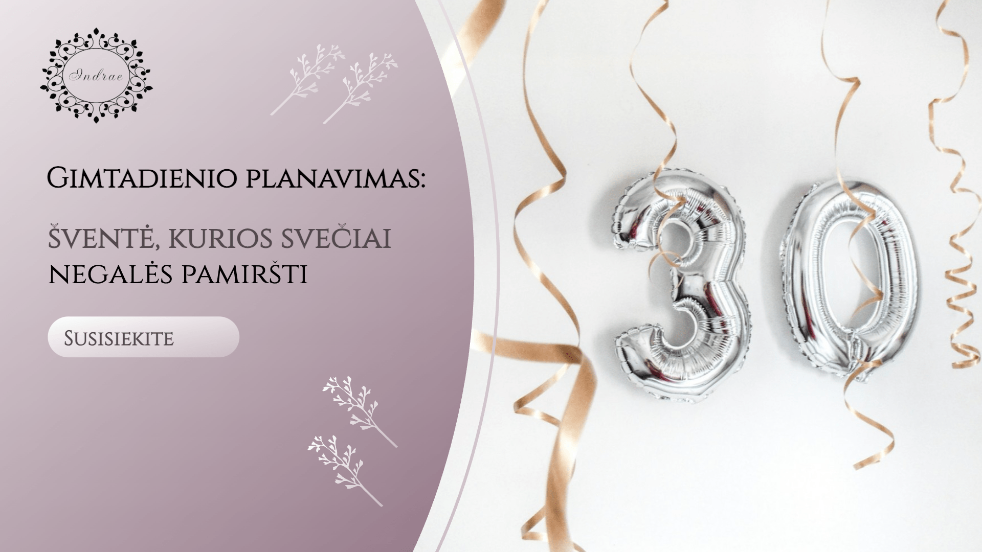 Read more about the article Gimtadienio planavimas: Kaip sukurti šventę, kurios svečiai negalės pamiršti